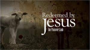 jesus-our-passover-lamb-300x167.jpg